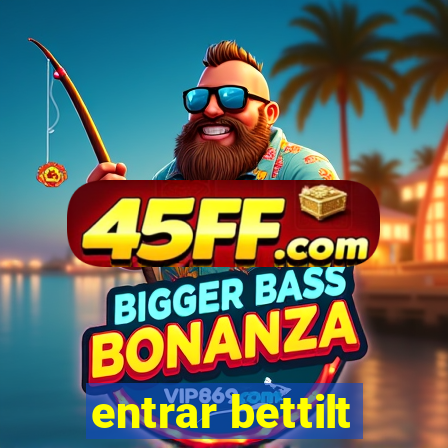 entrar bettilt